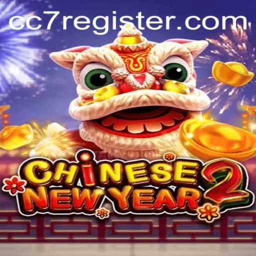 Explore the Exciting World of CHINESENEWYEAR2: A Deep Dive into the Celebratory Game with CC7